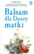 polish book : Balsam dla... - Jack Canfield, Mark Victor Hansen, Jennifer Read Hawtohorne, Marci Shimoff