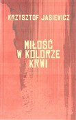 polish book : Miłość w k... - Krzysztof Jasiewicz