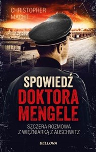 Picture of Spowiedź doktora Mengele. Szczera rozmowa z więźniarką z Auschwitz (wydanie pocketowe)