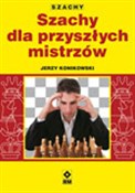Książka : Szachy dla... - Jerzy Konikowski