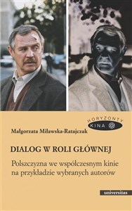 Picture of Dialog w roli głównej Polszczyzna we współczesnym kinie na przykładzie wybranych autorów