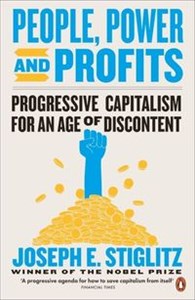Picture of People Power and Profits Progressive Capitalism for an Age of Discontent