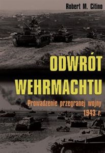 Picture of Odwrót Wehrmachtu Prowadzenie przegranej wojny 1943 r.