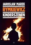 Kinderszen... - Jarosław Marek Rymkiewicz -  Polish Bookstore 