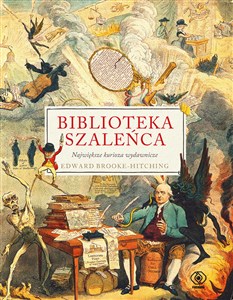 Picture of Biblioteka szaleńca Największe kurioza wydawnicze