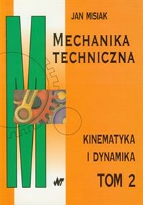 Picture of Mechanika techniczna Tom 2 Kinematyka i dynamika