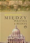 Między pol... - Michał Wojciechowski - Ksiegarnia w UK