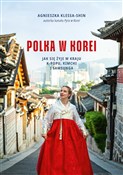 Polka w Ko... - Agnieszka Klessa-Shin -  books in polish 