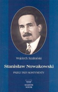 Picture of Stanisław Nowakowski. Przez trzy kontynenty