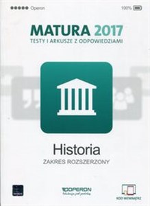 Picture of Historia Matura 2017 Testy i arkusze z odpowiedziami Zakres rozszerzony Szkoła ponadgimnazjalna