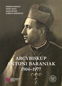 Polska książka : Arcybiskup... - Konrad Białecki, Rafał Łatka, Rafał Reczek, Elżbieta Wojcieszyk