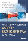 Polityczno... - Łukasz Jureńczyk, Andrzej Pieczywok, Aneta Baranowska -  books in polish 