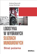 Logistyka ... - Andrzej Szymonik, Łukasz Zwoliński -  foreign books in polish 