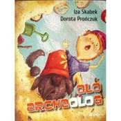 Olo archeo... - Izabela Skabek, Dorota Prończuk -  Książka z wysyłką do UK