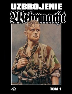 Obrazek Wehrmacht uzbrojenie Tom 1