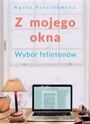 Polska książka : Z mojego o... - Agata Puścikowska