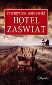 Hotel Zaśw... - Przemysław Borkowski -  books in polish 