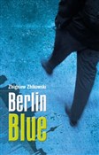 Berlin Blu... - Zbigniew Zbikowski -  books from Poland