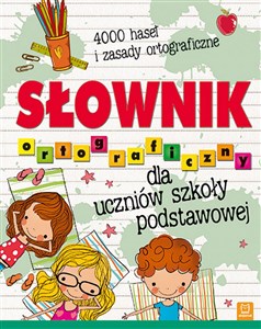 Obrazek Słownik ortograficzny dla uczniów szkoły podstawowej