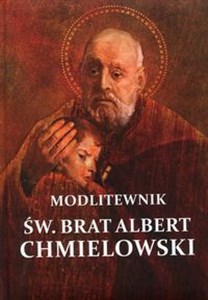 Picture of Modlitewnik św. Brat Albert Chmielowski