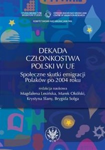 Picture of Dekada członkostwa Polski w UE Społeczne skutki emigracji Polaków po 2004 roku