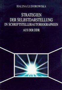 Picture of Strategien der selbstdarstellung in schriftstellerautobiographien Aus der DDR