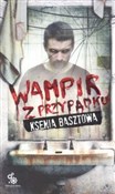 Polska książka : Wampir z p... - Ksenia Basztowa