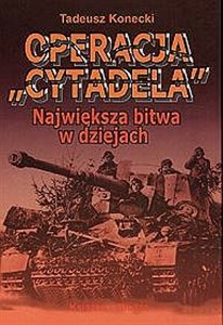Picture of Operacja Cytadela Największa bitwa w dziejach