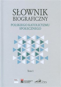 Picture of Słownik biograficzny polskiego katolicyzmu społecznego