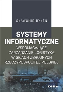 Picture of Systemy informatyczne wspomagające zarządzanie logistyką w Siłach Zbrojnych Rzeczypospolitej Polskiej