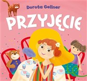 polish book : Przyjęcie - Ilona Brydak (ilustr.), Dorota Gellner