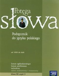 Picture of Potęga słowa 3 Podręcznik część 2 Zakres podstawowy i rozszerzony Liceum, technikum