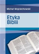 Etyka Bibl... - Michał Wojciechowski -  Książka z wysyłką do UK