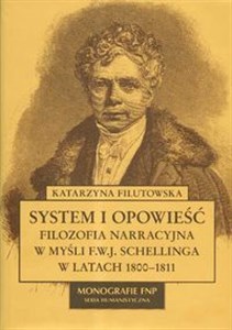 Picture of System i opowieść Filozofia narracyjna w myśl FWJ Schellinga w latach 1800-1811