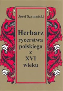 Picture of Herbarz rycerstwa polskiego z XVI wieku