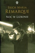 Noc w Lizb... - Erich Maria Remarque -  foreign books in polish 