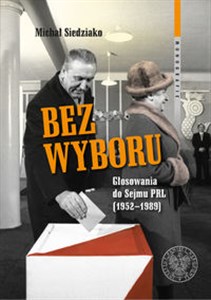 Picture of Bez wyboru Głosowania do Sejmu PRL (1952–1989)