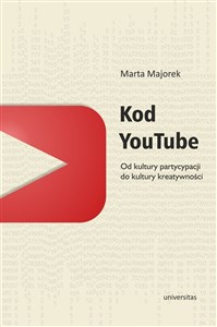 Picture of Kod YouTube Od kultury partycypacji do kultury kreatywności