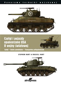 Picture of Czołgi i pojazdy opancerzone USA II wojny światowej Czołgi • Działa samobieżne • Transportery półgąsienicowe