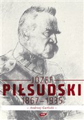 Józef Piłs... - Andrzej Garlicki -  foreign books in polish 