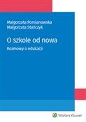 O szkole o... - Małgorzata Pomianowska, Małgorzata Stańczyk -  Polish Bookstore 