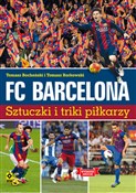 FC Barcelo... - Tomasz Borkowski, Tomasz Bocheński -  Książka z wysyłką do UK