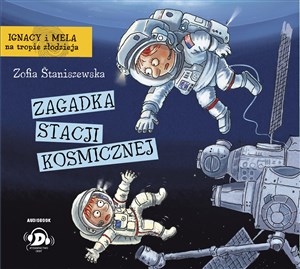Picture of [Audiobook] Ignacy i Mela na tropie złodzieja Zagadka stacji kosmicznej