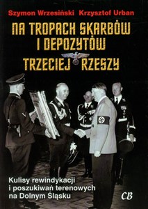 Picture of Na tropach skarbów i depozytów Trzeciej Rzeszy