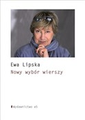 Nowy wybór... - Ewa Lipska -  Książka z wysyłką do UK