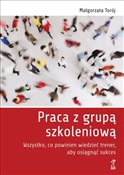 Praca z gr... - Małgorzata Torój -  books in polish 