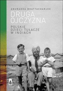 Picture of Druga ojczyzna Polskie dzieci tułacze w Indiach