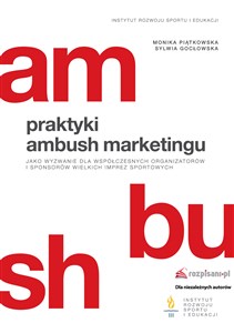 Picture of Praktyki ambush marketingu jako wyzwanie dla współczesnych organizatorów i sponsorów wielkich imprez sportowych