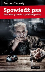 Picture of Spowiedź psa Brutalna prawda o polskiej policji