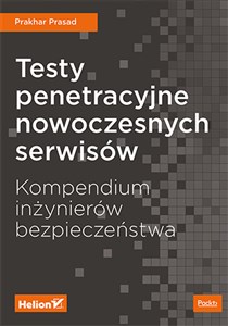 Picture of Testy penetracyjne nowoczesnych serwisów Kompendium inżynierów bezpieczeństwa